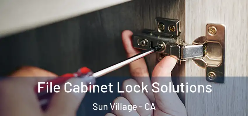  File Cabinet Lock Solutions Sun Village - CA